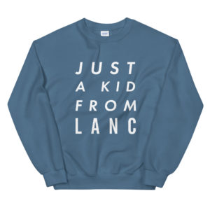 Just a Kid From Lanc Unisex Sweatshirt