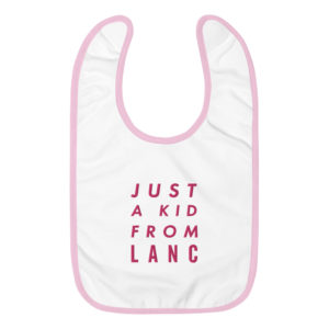 Just a Kid From Lanc Embroidered Bib