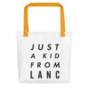 Just a Kid From Lanc Tote bag